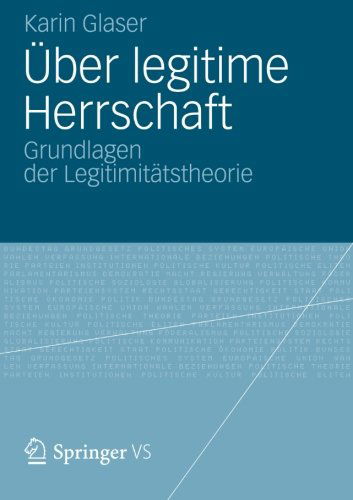 Cover for Karin Glaser · UEber Legitime Herrschaft: Grundlagen Der Legitimitatstheorie (Paperback Book) [German, 2013 edition] (2012)