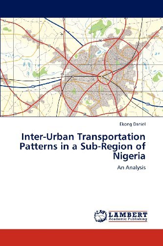 Cover for Ekong Daniel · Inter-urban Transportation Patterns in a Sub-region of Nigeria: an Analysis (Paperback Book) (2012)