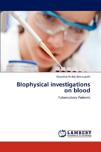 Cover for Manohar Reddy Nerusupalli · Biophysical Investigations on Blood: Tuberculosis Patients (Paperback Book) (2012)