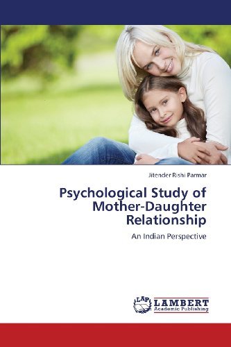 Cover for Jitender Rishi Parmar · Psychological Study of Mother-daughter Relationship: an Indian Perspective (Paperback Book) (2013)