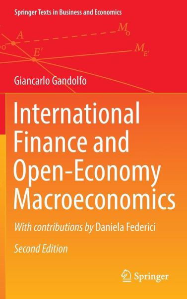 Cover for Giancarlo Gandolfo · International Finance and Open-Economy Macroeconomics - Springer Texts in Business and Economics (Hardcover Book) [2nd ed. 2016 edition] (2016)
