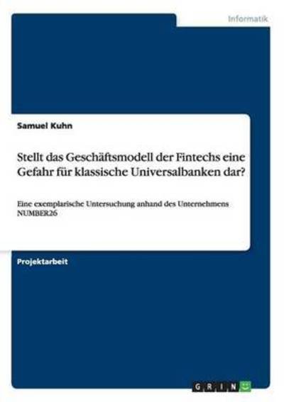 Stellt das Geschäftsmodell der Fin - Kuhn - Bøger - Grin Publishing - 9783668157606 - 11. april 2016