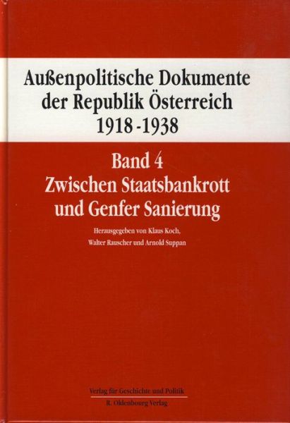 Aussenpolitische Dokumente Der Republik Osterreich 1918 - 1938 Band 4 - Klaus Koch - Books - Austrian Academy of Sciences Press - 9783700178606 - August 26, 2015