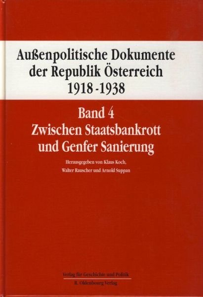 Cover for Klaus Koch · Aussenpolitische Dokumente Der Republik Osterreich 1918 - 1938 Band 4 (Gebundenes Buch) (2015)