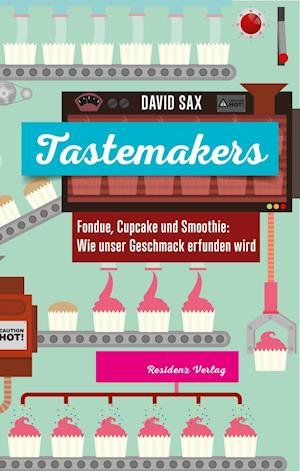 Cover for David Sax · Tastemakers (Book)
