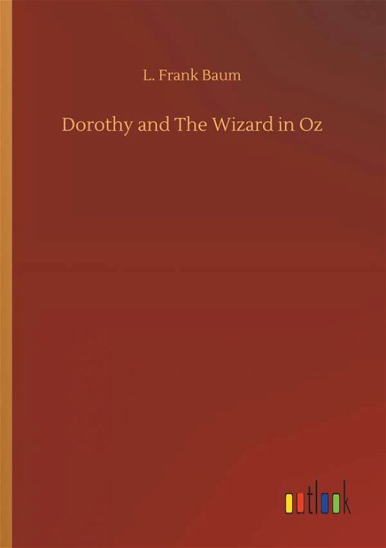 Cover for Baum · Dorothy and The Wizard in Oz (Bog) (2019)