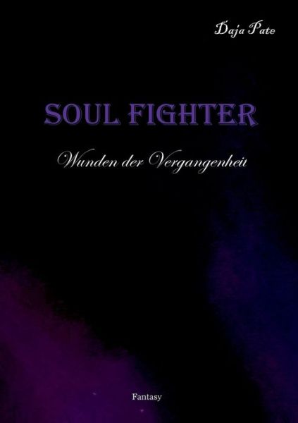 Cover for Pate · Soul Fighter (Book) (2017)