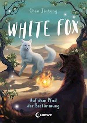 Cover for Jiatong Chen · White Fox (Band 3) - Auf dem Pfad der Bestimmung (Book) (2022)