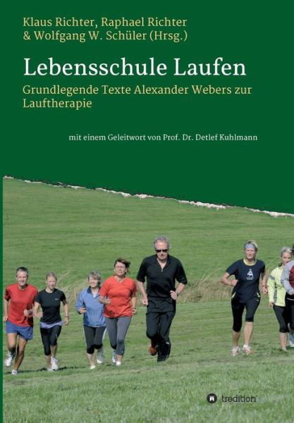 Lebensschule Laufen - Richter - Libros -  - 9783743920606 - 7 de junio de 2017