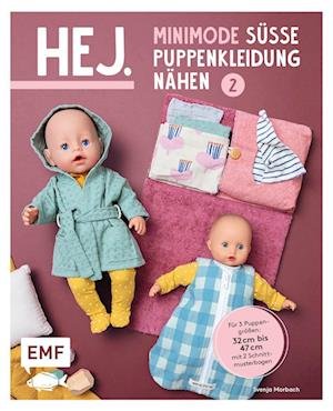 Cover for Svenja Morbach · Hej. Minimode  Süße Puppenkleidung nähen 2 (Buch) (2022)