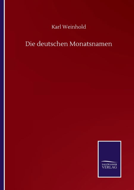 Cover for Karl Weinhold · Die deutschen Monatsnamen (Taschenbuch) (2020)