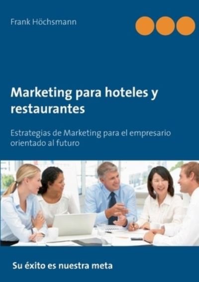 Cover for Höchsmann · Marketing para hoteles y rest (Bok) (2020)