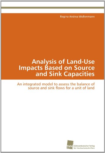 Cover for Regina Andrea Wollenmann · Analysis of Land-use Impacts Based on Source and Sink Capacities: an Integrated Model to Assess the Balance of Source and Sink Flows for a Unit of Land (Paperback Book) (2011)