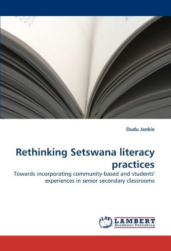 Cover for Dudu Jankie · Rethinking Setswana Literacy Practices: Towards Incorporating Community-based and Students' Experiences in Senior Secondary Classrooms (Pocketbok) (2010)