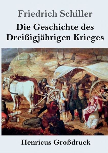 Cover for Friedrich Schiller · Die Geschichte des Dreißigjährigen Krieges (Paperback Book) (2019)