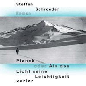 Cover for Steffen Schroeder · Planck oder Als das Licht seine Leichtigkeit verlor (Audiobook (CD)) (2022)