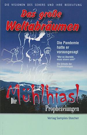 Erich Stecher · Die Mühlhiasl-Prophezeiungen (Paperback Book) (2020)