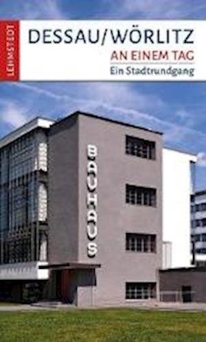 Cover for Kogel · Dessau-Wörlitz an einem Tag (Buch)