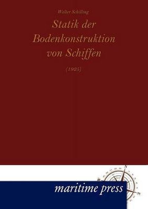 Cover for Walter Schilling · Statik Der Bodenkonstruktion Von Schiffen (1925) (German Edition) (Taschenbuch) [German edition] (2012)