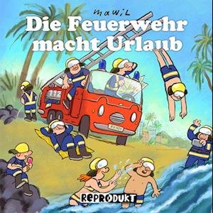 Cover for Mawil · Die Feuerwehr macht Urlaub (Buch) (2022)