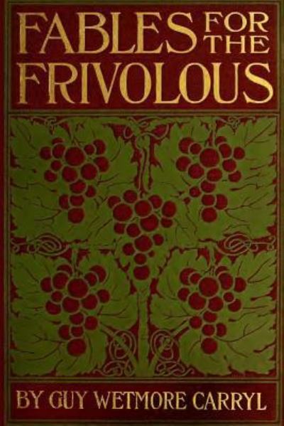 Cover for Guy Wetmore Carryl · Fables for the Frivolous (Paperback Book) (2018)