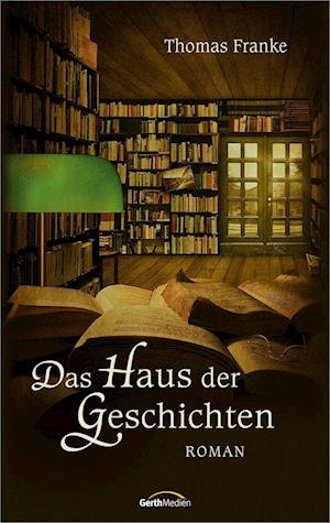 Cover for Thomas Franke · Das Haus Der Geschichten (Book)