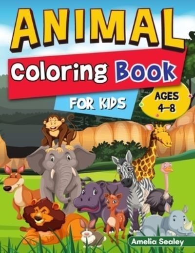 Cover for Amelia Sealey · Animal Coloring Book for Kids (Paperback Book) (2021)