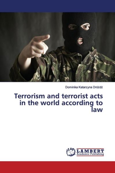 Cover for Drózdz · Terrorism and terrorist acts in (Book) (2019)