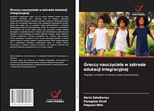 Cover for Maria Sakellariou · Greccy nauczyciele w zakresie edukacji integracyjnej (Paperback Book) (2020)