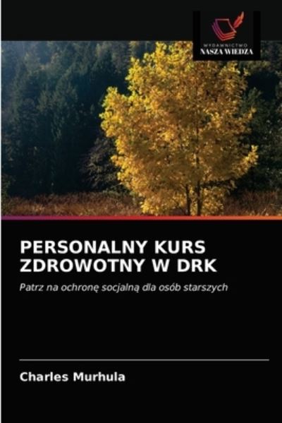 Cover for Charles Murhula · Personalny Kurs Zdrowotny W Drk (Paperback Book) (2021)