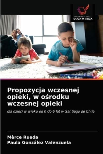 Cover for Merce Rueda · Propozycja wczesnej opieki, w o?rodku wczesnej opieki (Paperback Book) (2021)