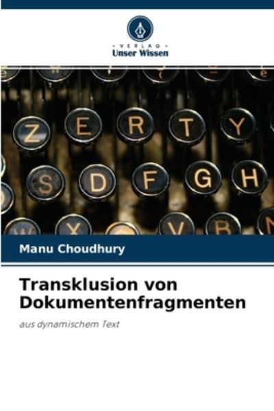 Cover for Manu Choudhury · Transklusion von Dokumentenfragmenten (Paperback Book) (2021)