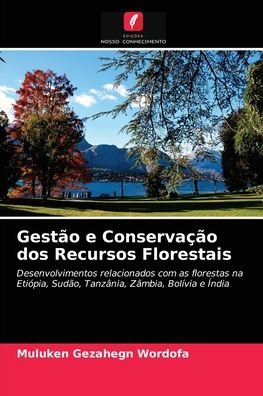 Cover for Muluken Gezahegn Wordofa · Gestao e Conservacao dos Recursos Florestais (Paperback Bog) (2021)
