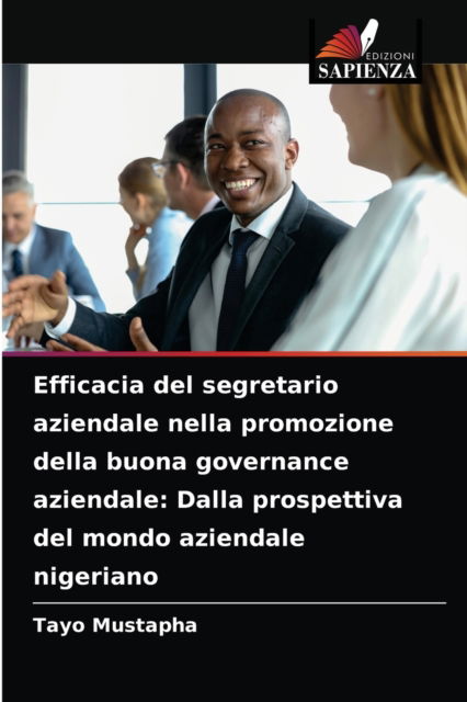 Cover for Tayo Mustapha · Efficacia del segretario aziendale nella promozione della buona governance aziendale (Paperback Book) (2021)