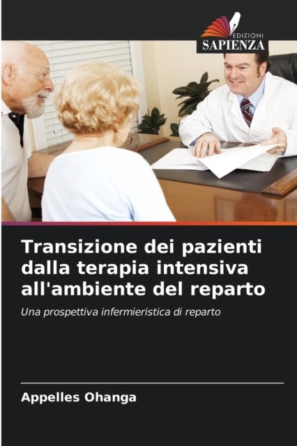 Cover for Appelles Ohanga · Transizione dei pazienti dalla terapia intensiva all'ambiente del reparto (Pocketbok) (2021)