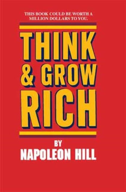 Think & Grow Rich - Napoleon Hill - Books - Sterling Publishers Pvt.Ltd - 9788120751606 - September 1, 2023
