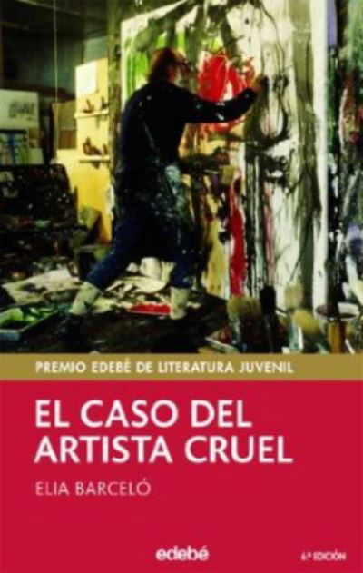 Cover for Elia Barcelo · El caso del artista cruel (Paperback Book) (2015)