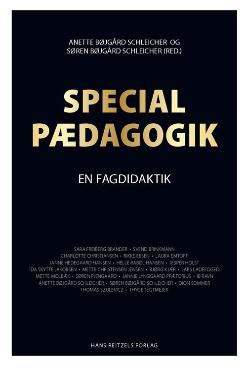 Specialpædagogik - Helle Rabøl Hansen; Dion Sommer; Ib Ravn; Janne Hedegaard Hansen; Jesper Holst; Svend Brinkmann; Thomas Szulevicz; Lars Ladefoged; Mette Molbæk; Laura Emtoft; Søren Bøjgaard Schleicher; Anette Bøjgaard Schleicher; Søren Pjengaard; Ida Skytte Jakobsen; Met - Bøger - Gyldendal - 9788702393606 - 10. august 2023