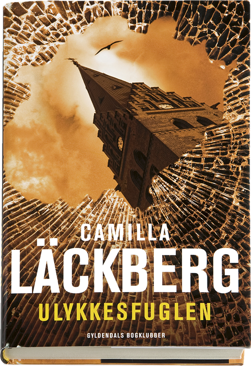 Cover for Camilla Läckberg · Ulykkesfuglen (Bound Book) [1º edição] [Indbundet] (2008)
