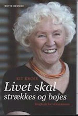 Cover for Bogklub Lr Forfatter · Kit Kruse: Livet skal strækkes (Bound Book) [1e uitgave] (2011)
