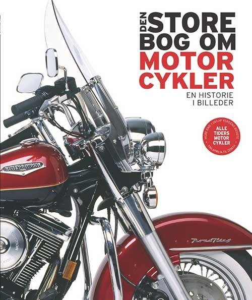 Den store bog om motorcykler - Mick Duckworth - Bøger - Gyldendal - 9788717045606 - 5. november 2015