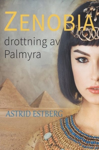 Cover for Astrid Estberg · Zenobia, drottning av Palmyra (Bog) (2018)