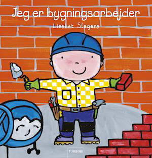 Cover for Liesbet Slegers · Jeg er bygningsarbejder (Hardcover Book) [1e uitgave] (2022)