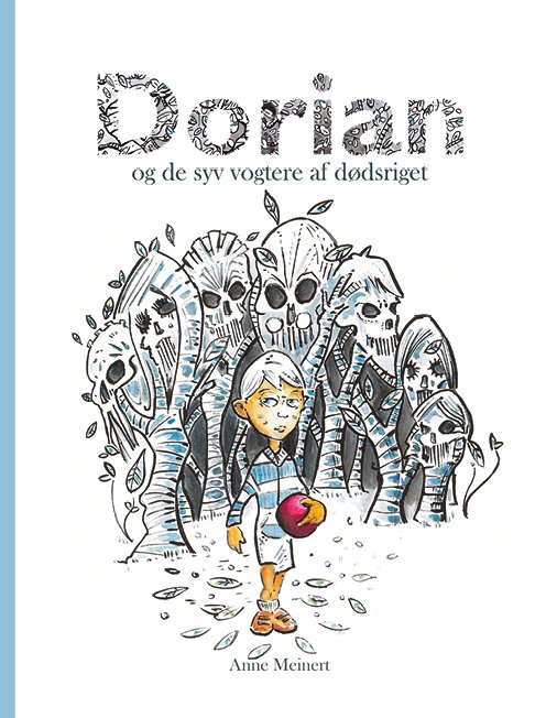 Dorian - og De Syv Vogtere af Dødsriget - Anne Meinert - Bøger - Forlaget Kestner - 9788740955606 - 14. december 2015