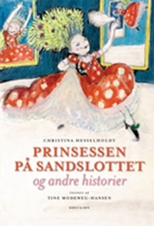 Cover for Christina Hesselholdt · Prinsessen på sandslottet og andre historier (Gebundesens Buch) [1. Ausgabe] (2008)