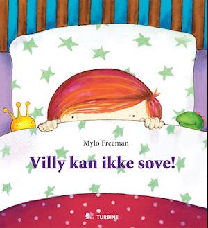 Cover for Mylo Freeman · Villy kan ikke sove! (Innbunden bok) [1. utgave] (2012)