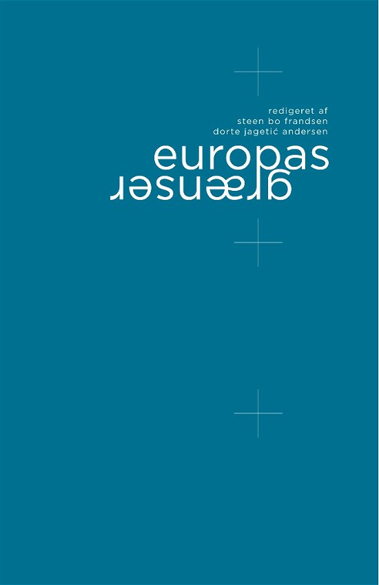 Cover for Frandsen Steen Bo · Europas grænser (Sewn Spine Book) [1º edição] (2018)