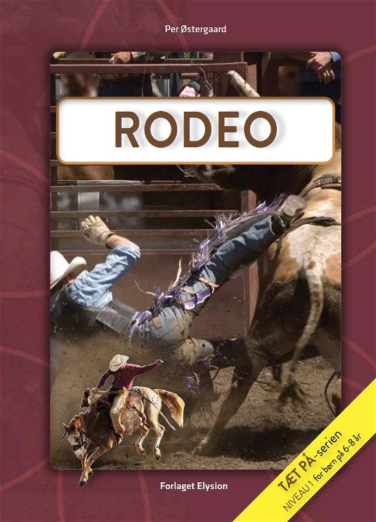 Tæt på-serien: Rodeo - Per Østergaard - Libros - Forlaget Elysion - 9788772143606 - 9 de noviembre de 2018