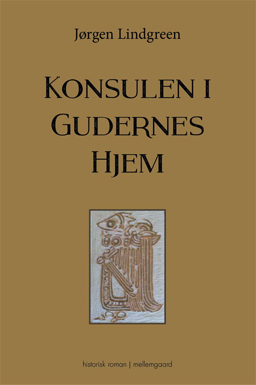 Cover for Jørgen Lindgreen · Konsulen i Gudernes Hjem (Sewn Spine Book) [1th edição] (2020)