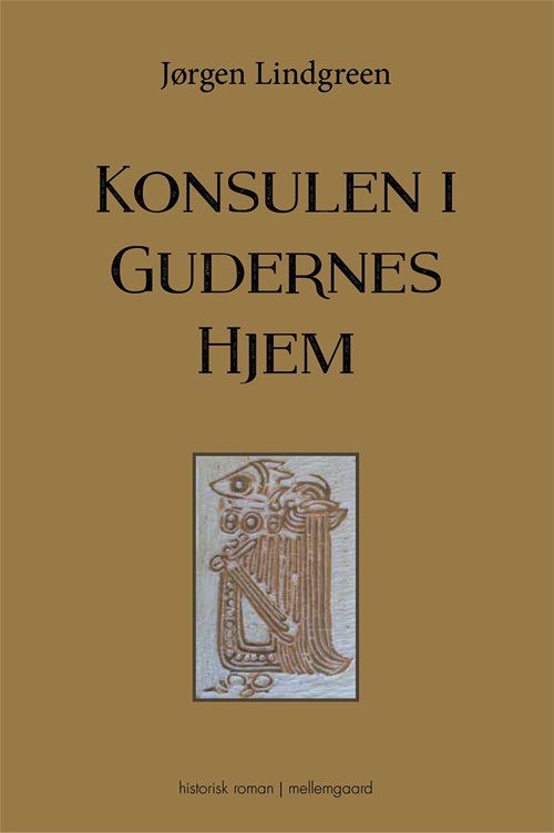 Cover for Jørgen Lindgreen · Konsulen i Gudernes Hjem (Sewn Spine Book) [1st edition] (2020)